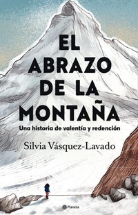 Abbildung von: El Abrazo de la Montana: Una Historia de Valentia Y Redencion / In the Shadow of the Mountain: A Memoir of Courage - Planeta Publishing