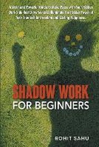 Enlarge image Cover: Shadow Work For Beginners - Rohit Sahu