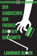 Cover: Der Einbrecher, der Fredric Brown begegnete (Bernie Rhodenbarr, #13) - Lawrence Block