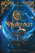 Cover: Seventeen Magic is Real Part I. - K.C. McMillian