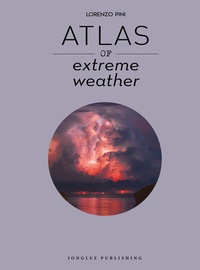 Abbildung von: Atlas of extreme weathers - Jonglez