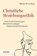 Cover: Christliche Beziehungsethik - Verlag Herder