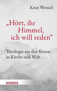 Abbildung von: "Hört, ihr Himmel, ich will reden" - Verlag Herder