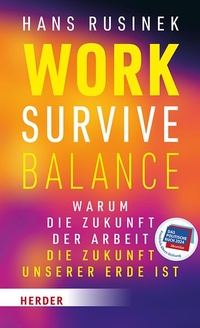 Enlarge image Cover: Work-Survive-Balance - Verlag Herder