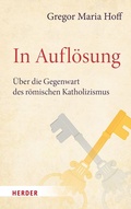 Cover: In Aufl&ouml;sung - Verlag Herder