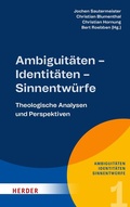 Cover: Ambiguit&auml;ten - Identit&auml;ten - Sinnentw&uuml;rfe - Verlag Herder