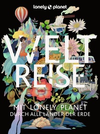 Abbildung von: LONELY PLANET Bildband Weltreise - Lonely Planet Deutschland ein Imprint von MAIRDUMONT