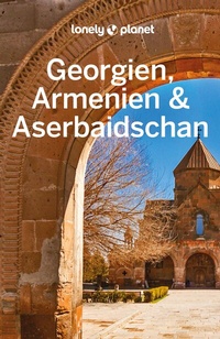Abbildung von: LONELY PLANET Reiseführer Georgien, Armenien & Aserbaidschan - Lonely Planet Deutschland ein Imprint von MAIRDUMONT