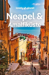 Abbildung von: LONELY PLANET Reiseführer Neapel & Amalfiküste - Lonely Planet Deutschland ein Imprint von MAIRDUMONT