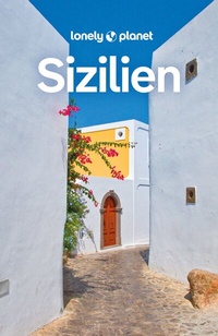Abbildung von: LONELY PLANET Reiseführer Sizilien - Lonely Planet Deutschland ein Imprint von MAIRDUMONT