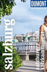 Abbildung von: DUMONT Reise-Taschenbuch Reiseführer Salzburg, Salzburger Land, Salzkammergut - DuMont Reiseverlag