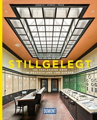 Abbildung von: DUMONT Bildband Stillgelegt - DuMont Reiseverlag