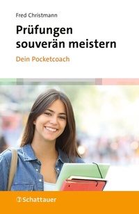 Abbildung von: Prüfungen souverän meistern - Dein Pocketcoach - Schattauer