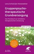 Cover: Gruppenpsychotherapeutische Grundversorgung (Leben Lernen, Bd. 345) - Klett-Cotta