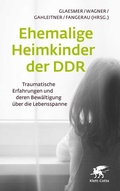 Cover: Ehemalige Heimkinder der DDR - Klett-Cotta