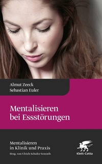 Abbildung von: Mentalisieren bei Essstörungen - Klett-Cotta
