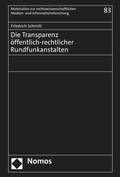 Cover: Die Transparenz &ouml;ffentlich-rechtlicher Rundfunkanstalten - Nomos