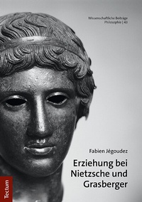 Abbildung von: Erziehung bei Nietzsche und Grasberger - Tectum Wissenschaftsverlag