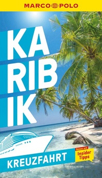 Abbildung von: MARCO POLO Reiseführer Kreuzfahrt Karibik - MARCO POLO ein Imprint von MAIRDUMONT