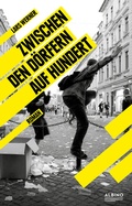 Cover: Zwischen den D&ouml;rfern auf hundert - Albino Verlag, Salzgeber Buchverlage GmbH