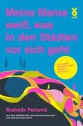 Cover: Meine Mama wei&szlig;, was in den St&auml;dten vor sich geht - Verlag Voland & Quist