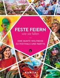 Cover: KUNTH Feste feiern, wie sie fallen - Kunth Verlag