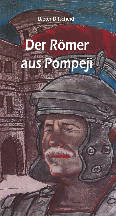 Abbildung von: Der Römer aus Pompeji - Rediroma-Verlag