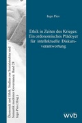 Cover: Ethik in Zeiten des Krieges: Ein ordonomisches Pl&auml;doyer f&uuml;r intellektuelle Diskurs&shy;verantwortung - wvb Wissenschaftlicher Verlag Berlin