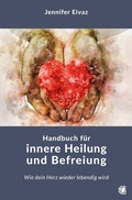 Cover: Handbuch f&uuml;r innere Heilung und Befreiung - GloryWorld-Medien