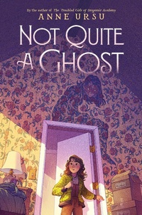 Enlarge image Cover: Not Quite a Ghost - HarperCollins