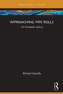 Cover: Approaching Pipe Rolls - Routledge