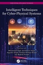 Cover: Intelligent Techniques for Cyber-Physical Systems - CRC Press