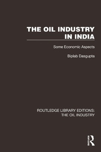 Abbildung von: The Oil Industry in India - Routledge