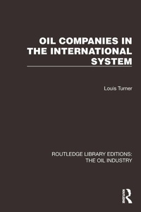 Enlarge image Cover: Oil Companies in the International System - Routledge