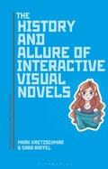Cover: The History and Allure of Interactive Visual Novels - Bloomsbury Academic USA