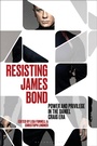 Cover: Resisting James Bond - Bloomsbury Academic USA