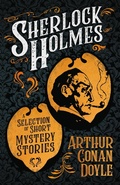 Cover: Sherlock Holmes - A Selection of Short Mystery Stories - Read Books Ltd.