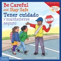 Cover: Be Careful and Stay Safe / Tener cuidado y mantenerse seguro - Free Spirit Publishing Inc.,U.S.