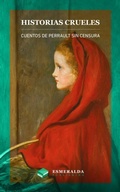 Cover: Historias crueles. Cuentos de Perrault sin censura - Distributed By Ingram Spark