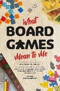 Cover: What Board Games Mean To Me - Aconyte Books