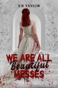 Enlarge image Cover: We Are All Beautiful Messes - Lyla D Creations
