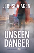 Cover: Unseen Danger (Guardians Unleashed, #3) - Sdg Words, LLC