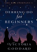 Cover: Derring-Do for Beginners - Victoria Goddard