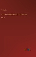 Cover: A Select Collection of Old English Plays - Outlook Verlag