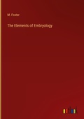 Cover: The Elements of Embryology - Outlook Verlag