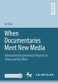 Abbildung von: When Documentaries Meet New Media - J.B. Metzler