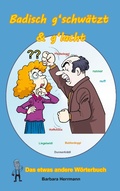 Cover: Badisch g'schw&auml;tzt & g'lacht - Books on Demand