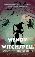 Cover: Wendy Witchspell and The Furious Fairies - kelly Hambly
