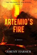 Cover: Artemio's Fire (The Volcano at San Miguel, #1) - Wayzgoose Press