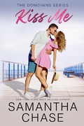 Cover: Kiss Me (The Donovans, #5) - Chasing Romance, Inc.